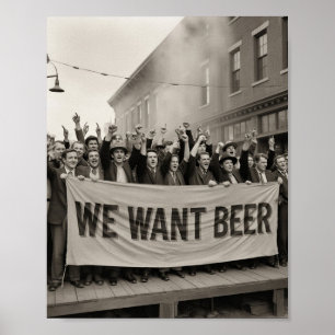 Vintage Prohibition Era We Want Beer Protest March Poster