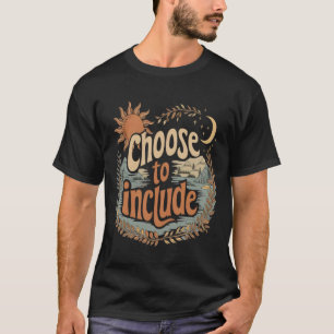 Vintage Promote Unity: Choose to Include Graphic T-Shirt
