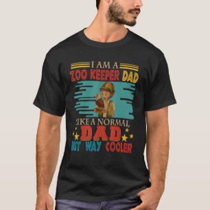 Vintage Proud Zoo Keeper Dad Like A Normal Dad But T-Shirt