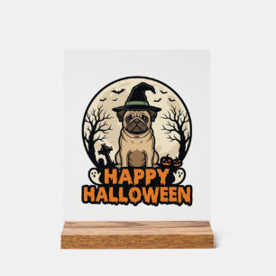 Vintage Pug Happy Halloween Witch Hat Shirt Design Acrylic Sign
