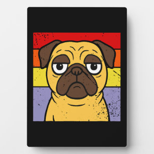 Vintage Pug Sarcastic Silly Puppy Dog Lover Humour Plaque