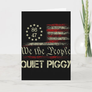 Vintage Quiet Piggy American Political Funny Trump Card