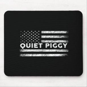 Vintage Quiet Piggy American Political Funny Trump Mouse Mat