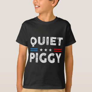 Vintage Quiet Piggy American Political Funny Trump T-Shirt