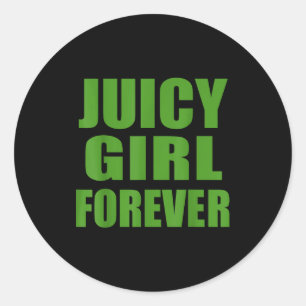Vintage Quote Idea Co.1x Juicy Girls Forever Funny Classic Round Sticker