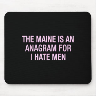 Vintage Quote Idea Co.1x The Maine Is An Anagram F Mouse Mat