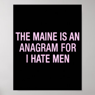 Vintage Quote Idea Co.1x The Maine Is An Anagram F Poster