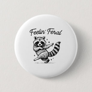 Vintage Raccoon Meme Feeling Feral Funny Trash Pan 6 Cm Round Badge