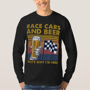Vintage Race Cars Chequered Flag Beer That's Why I T-Shirt