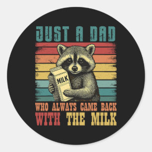 Vintage Racoon Just A Dad Who Always Came Back Wit Classic Round Sticker