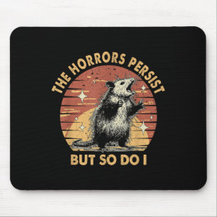 Vintage Racoon The Horrors Persist But So Do I Men Mouse Mat
