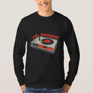 Vintage Record Player Retro Im Spinnin Vinyl Turnt T-Shirt