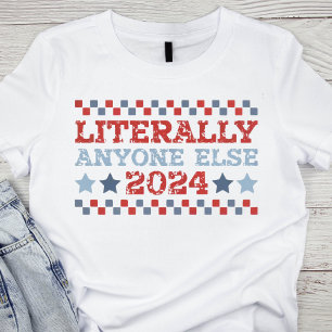 Vintage Red and Blue Literally Anyone Else 2024 T-Shirt