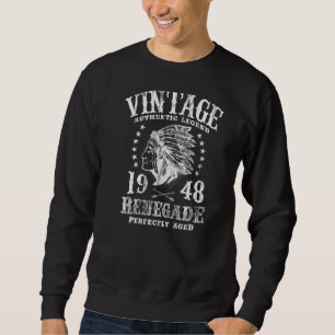 Vintage Renegade Made In 1948 Classic 74th Birthda Sweatshirt
