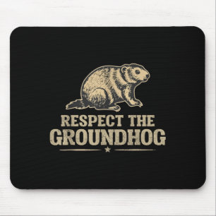 Vintage Respect The Groundhog Funny Groundhog Enth Mouse Mat