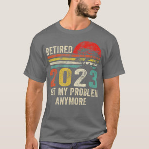 Vintage Retired 2023 I Worked My Whole Life Funny T-Shirt