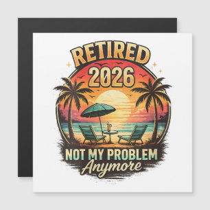Vintage Retired 2026 not My Problem Anymore