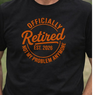 Vintage Retirement Shirt Funny Retired 2026