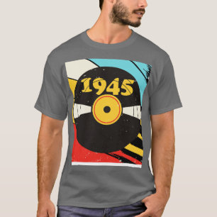 Vintage Retro 1945 Birthday Shirt Vinyl Music