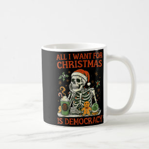 Vintage Retro All I Want For Christmas Is Democrac Coffee Mug
