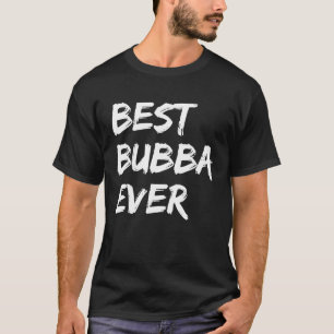 Vintage Retro Best Bubba Ever T-Shirt