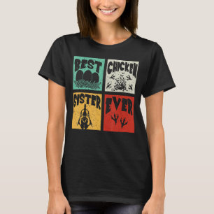 Vintage Retro Best Chicken Sister Ever Farmer Fam T-Shirt