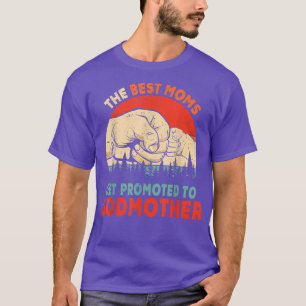 Vintage Retro Best Moms Get Promoted To Godmother T-Shirt