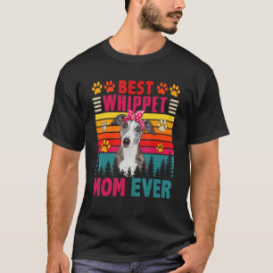 Vintage Retro Best Whippet Mum Ever Cute Dog Headb T-Shirt