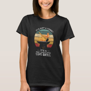 Vintage Retro Blacksmith It's Not A Hobby Metalwor T-Shirt