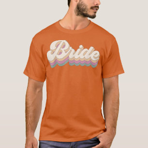 Vintage Retro Bride Bridal Bachelorette Party Matc T-Shirt