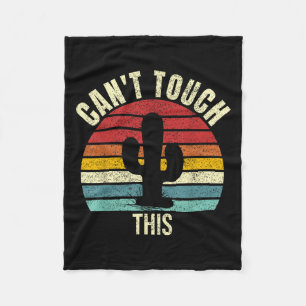 Vintage Retro Can't Touch This Funny Cactus Cacti  Fleece Blanket