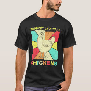 Vintage Retro Chicken - Poultry Chicken Backyard F T-Shirt