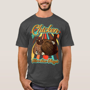 Vintage Retro Chicken Saying Farmer Quote more tha T-Shirt