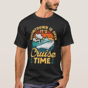 Vintage Retro Countdown Is Over It s Cruise Time C T-Shirt