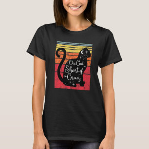 Vintage Retro Cute Cat One Cat Short Of Crazy Cat T-Shirt