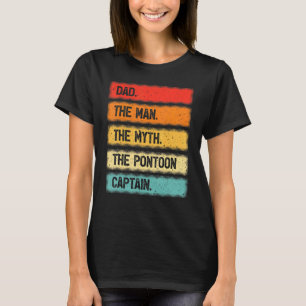 Vintage Retro Dad The Man Myth Pontoon Captain T-Shirt