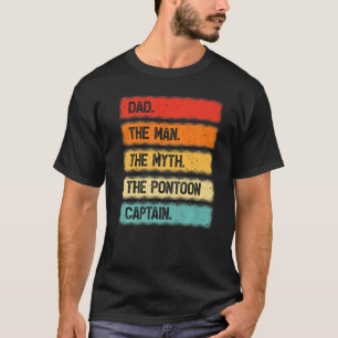 Vintage Retro Dad The Man Myth Pontoon Captain T-Shirt