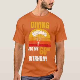 Vintage Retro Diving Into My 60th Birthday Skydivi T-Shirt