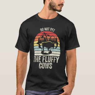 Vintage Retro Do Not Pet The Fluffy Cows Bison T-Shirt