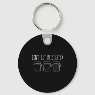 Vintage Retro Don't Get Me Started Sourdough Merry Key Ring