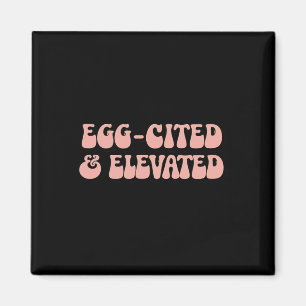 Vintage Retro Easter Joke Egg-cited And Elevated Magnet