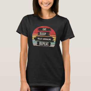 Vintage Retro Eat Sleep Bullet Journalling Repea T-Shirt