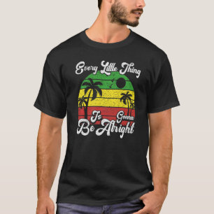 Vintage Retro Every Little Thing Is Gonna Be Alrig T-Shirt