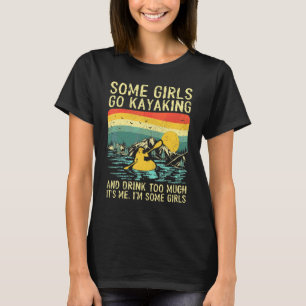 Vintage Retro Girls Go Kayaking Drink Too Much Kay T-Shirt