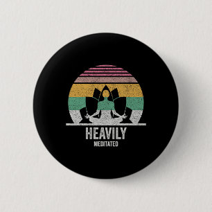 Vintage Retro Heavily Meditated Funny Meditation A 6 Cm Round Badge
