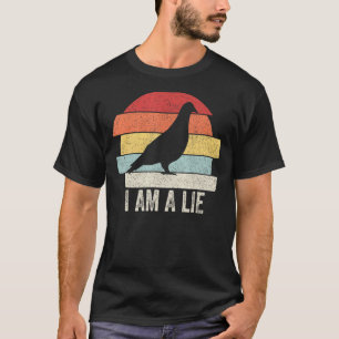 Vintage Retro I Am A Lie Bird Aren't Real 1 T-Shirt