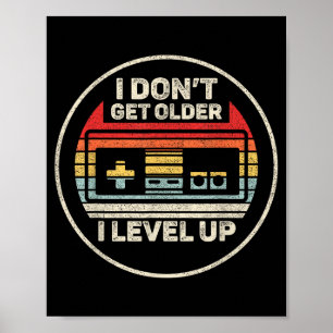Vintage Retro I Don't Get Older I Level Up Video G Poster