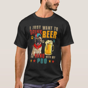 Vintage Retro I Just Want To Drink Beer And Hang W T-Shirt