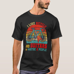 Vintage Retro I Like Bicycle And Guitars And Maybe T-Shirt