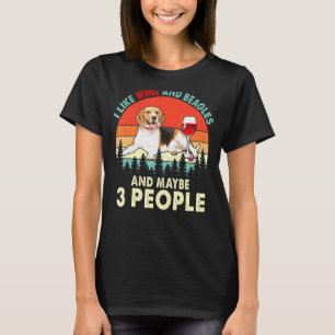 Vintage Retro I Like Wine And Beagles Maybe 3 Peop T-Shirt